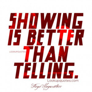 Showing Is Better Than Telling