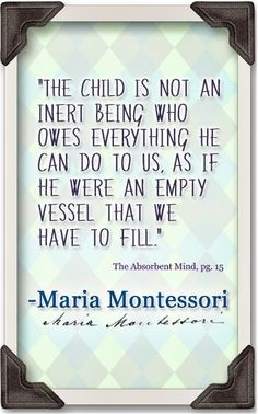 Dr. Montessori realized very early on that children have interests and ...