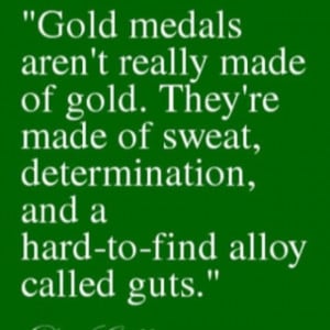 Dan Gable. One of the best Olympic athletes of all time. This quote is ...
