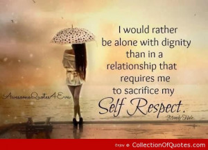 ... Than In A Reationship That Require Me To Sacrifice My Self Respect