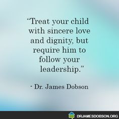 ... Dobson Quotes, Quotable Quotes, Families Stuff, James Dobson