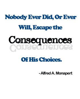 ... quotes-and-mantras/you-will-not-escape-the-consequences-of-your