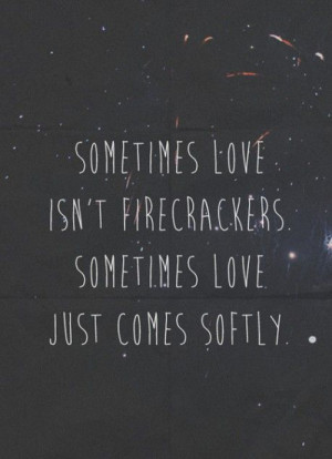 Love Isn't Fireworks