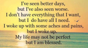 Be thankful of what you've got