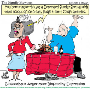 ... Humor - Biofeedback Anger meet Biofeeding Depression - Chato Stewart