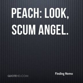 Finding Nemo Peach Quotes