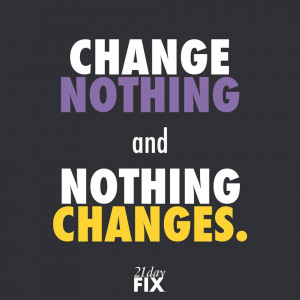 Change Nothing and Nothing Changes