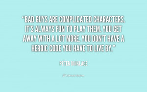 quote-Peter-Dinklage-bad-guys-are-complicated-characters-its-always ...