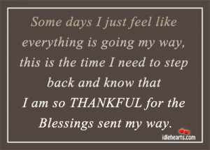 Feeling Blessed And Thankful Quotes I'm thankful for the blessings