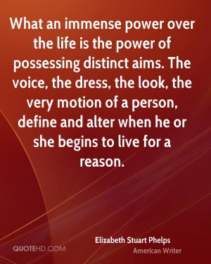 What an immense power over the life is the power of possessing ...