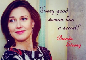 Every good woman has a secret quot Brenda Strong
