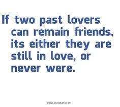 Yeah, this makes sense. If an old flame has remained friends with you ...