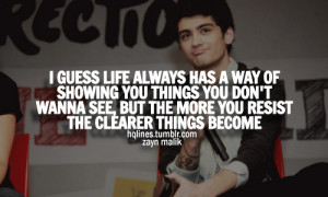 1d, life, love, one direction, quotes, sayings, zayn, zayn malik