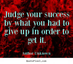 author unknown more success quotes life quotes motivational quotes