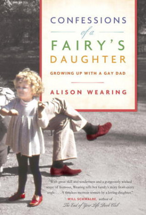 Confessions of a Fairy's Daughter: Growing Up with a Gay Dad