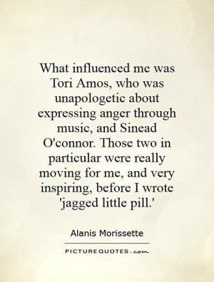 very inspiring before I wrote 39 jagged little pill 39 Picture Quote 1