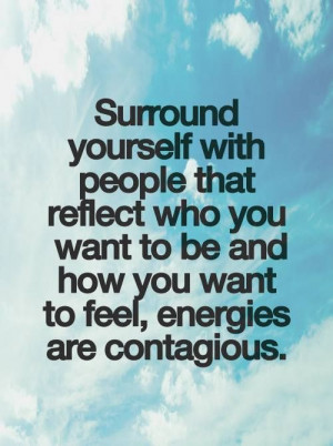 energies are contagious