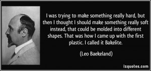More Leo Baekeland Quotes