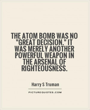 Bomb Quotes Harry S Truman Quotes