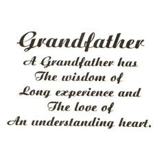 ... Quotes, Grandfather Quotes, Inspiration Quotes, Grandparent Sayings