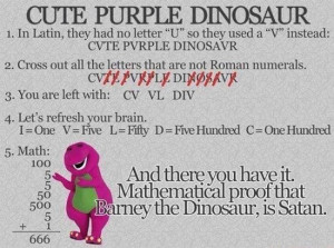Mathematical proof that Barney the Dinosaur is Satan