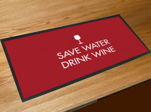 Save Water and drink Wine quote sign runner pubs clubs & cocktail bars