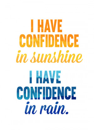 ... confidence in sunshine... sound of music inspirational quote Art Print