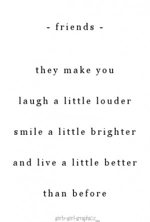 ... laugh a little louder, smile a little brighter, and live a little