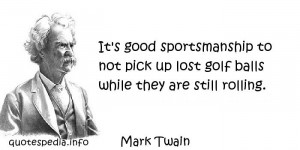 Good Sportsmanship Quotes It's good sportsmanship to not