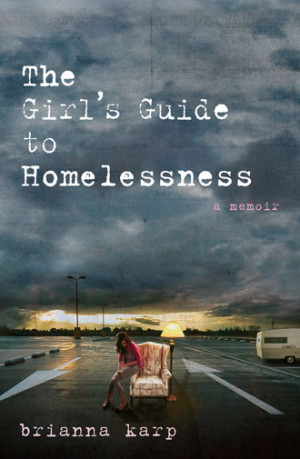 The Girl's Guide to Homelessness