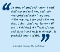 ... Rock You, And Take Your Grief And Make It My Own… - Nicholas Sparks