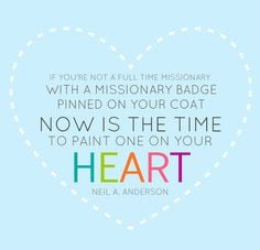 If you're not a full-time missionary with a missionary badge pinned ...