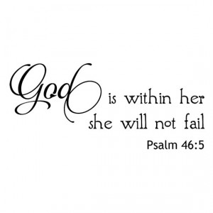 wall decal - God is within her she will not fail. wall art decal quote ...