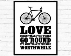 Love Doesn't Make The World Go 'Round Franklin P Jones Bicycle Quote ...