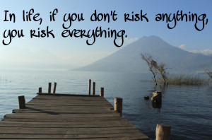 Are YOU taking any risks today?