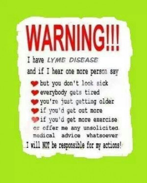 Warning!!! I Have Lyme Disease https://www.facebook.com ...