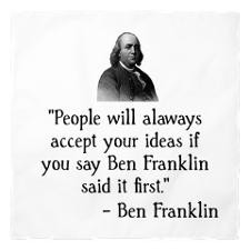 Ben Franklin Funny Quote Bandana for