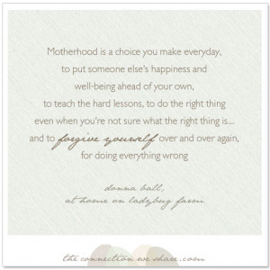 Being A Good Mom Quotes motherhood-is-a-choice-quotes