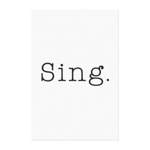 Sing. Black And White Sing Quote Template Stretched Canvas Prints