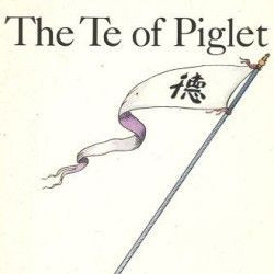 The Te Of Piglet Book Quotes - 8 Quotes from The Te Of Piglet