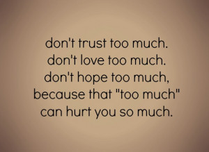 ... , life, love, pain, people, quotes, relationships, sayings, too much