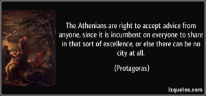 The Athenians are right to accept advice from anyone, since it is ...