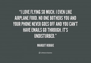 quote Margot Robbie i love flying so much i even 210128 png