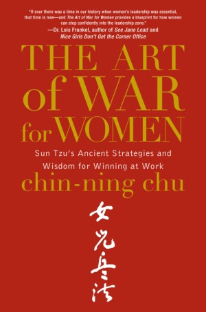 The Art of War for Women: Sun Tzu's Ancient Strategies and Wisdom for ...