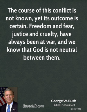 george-w-bush-george-w-bush-the-course-of-this-conflict-is-not-known ...