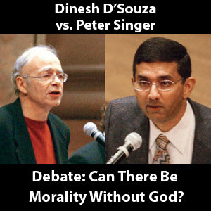 Dinesh D'Souza vs. Peter Singer Debate: Can There Be Morality Without ...