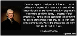 ... is free and every man able to read, all is safe. - Thomas Jefferson