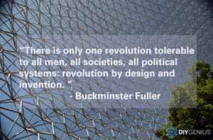 Revolution by Design and Invention (Buckminster Fuller Quote)