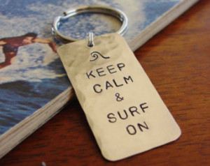 ... Nickel Silver, Surfing Quote Saying, Personalized Key Chain, Mens Gift