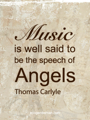 Music Is Well Said To Be The Speech Of Angels - Music Quote